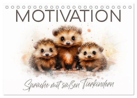 MOTIVATION Sprüche mit süßen Tierkindern (Tischkalender 2026 DIN A5 quer), CALVENDO Monatskalender