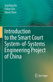Introduction to the Smart Court System-of-Systems Engineering Project of China