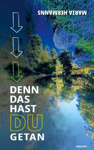 Denn das hast du getan