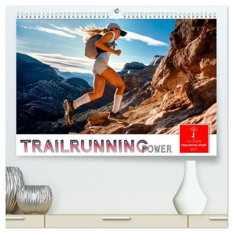 Trailrunning Power (hochwertiger Premium Wandkalender 2027 DIN A2 quer), Kunstdruck in Hochglanz