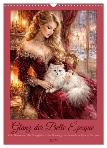 Glanz der Belle Époque (Wandkalender 2027 DIN A3 hoch), CALVENDO Monatskalender