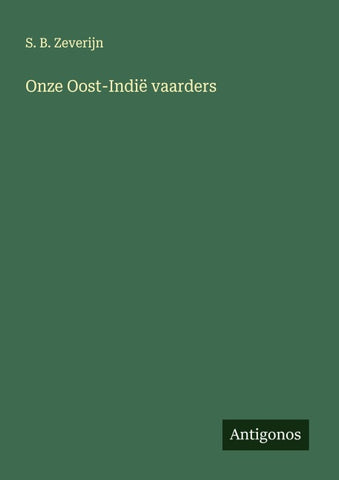 Onze Oost-Indië vaarders