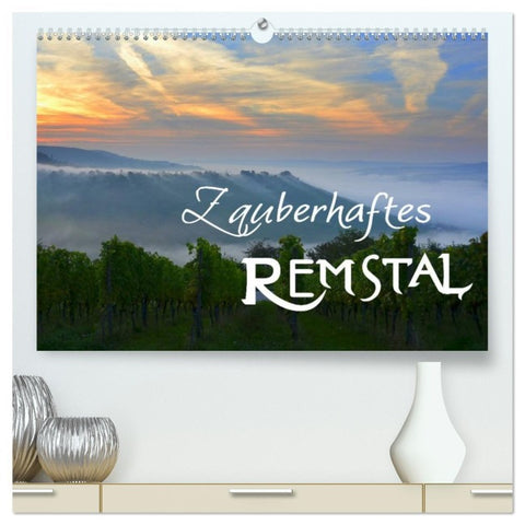 Zauberhaftes Remstal (hochwertiger Premium Wandkalender 2026 DIN A2 quer), Kunstdruck in Hochglanz