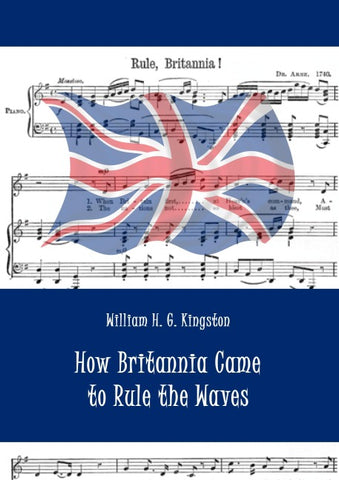 How Britannia Came to Rule the Waves