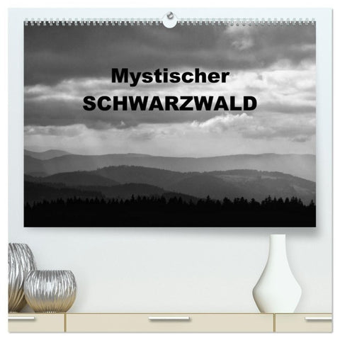 Mystischer Schwarzwald (hochwertiger Premium Wandkalender 2027 DIN A2 quer), Kunstdruck in Hochglanz