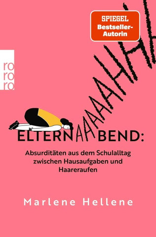 Elternabend: Absurditäten aus dem Schulalltag zwischen Hausaufgaben und Haareraufen