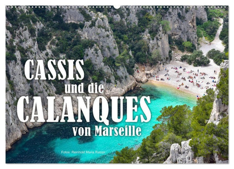 Cassis und die Calanques von Marseille (Wandkalender 2027 DIN A2 quer), CALVENDO Monatskalender