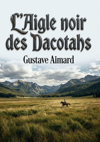 L'Aigle noir des Dacotahs