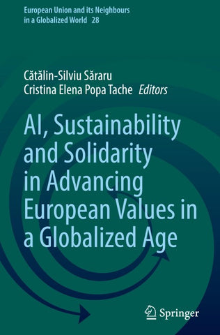 AI, Sustainability and Solidarity in Advancing European Values in a Globalized Age