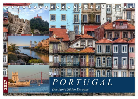 Portugal, der bunte Süden Europas (Tischkalender 2027 DIN A5 quer), CALVENDO Monatskalender