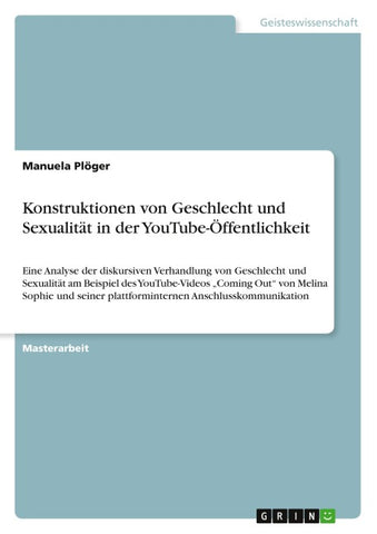 Konstruktionen von Geschlecht und Sexualität in der YouTube-Öffentlichkeit
