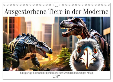 Ausgestorbene Tiere in der Moderne (Wandkalender 2027 DIN A4 quer), CALVENDO Monatskalender