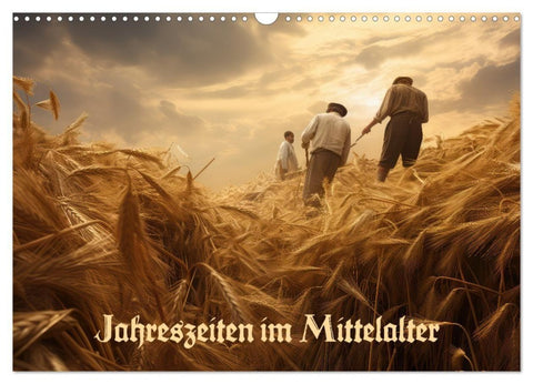 Jahreszeiten im Mittelalter (Wandkalender 2027 DIN A3 quer), CALVENDO Monatskalender