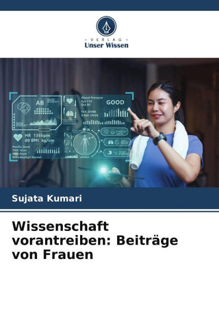 Wissenschaft vorantreiben: Beiträge von Frauen