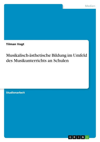 Musikalisch-ästhetische Bildung im Umfeld des Musikunterrichts an Schulen
