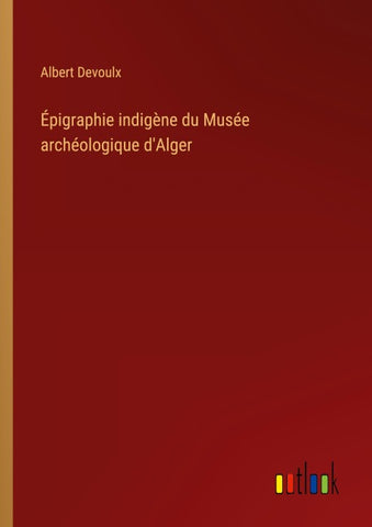 Épigraphie indigène du Musée archéologique d'Alger