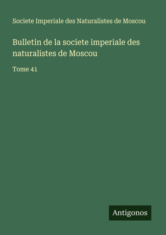 Bulletin de la societe imperiale des naturalistes de Moscou