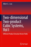 Two-dimensional Two-product Cubic Systems, Vol I