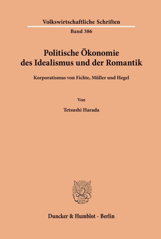 Politische Ökonomie des Idealismus und der Romantik.