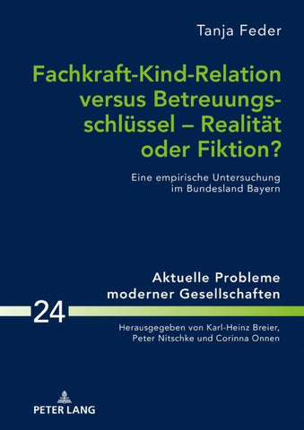 Fachkraft-Kind-Relation versus Betreuungsschlüssel – Realität oder Fiktion?