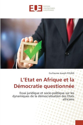 L'Etat en Afrique et la Démocratie questionnée