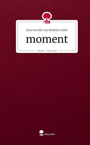 moment. Life is a Story - story.one