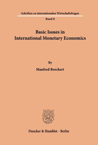 Basic Issues in International Monetary Economics.
