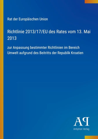 Richtlinie 2013/17/EU des Rates vom 13. Mai 2013