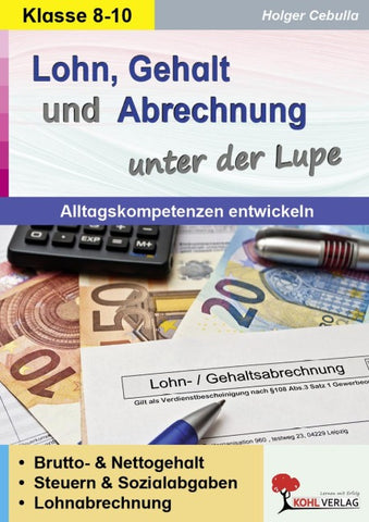 Lohn, Gehalt und Abrechnung unter der Lupe / Alltagskompetenz entwickeln