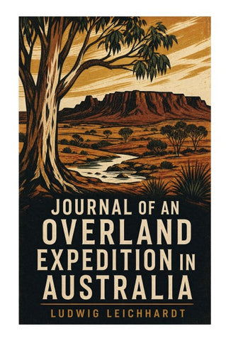 Journal of an Overland Expedition in Australia