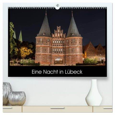 Eine Nacht in Lübeck (hochwertiger Premium Wandkalender 2026 DIN A2 quer), Kunstdruck in Hochglanz