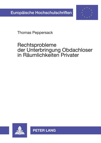 Rechtsprobleme der Unterbringung Obdachloser in Räumlichkeiten Privater