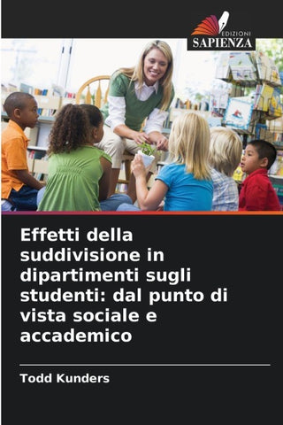 Effetti della suddivisione in dipartimenti sugli studenti: dal punto di vista sociale e accademico