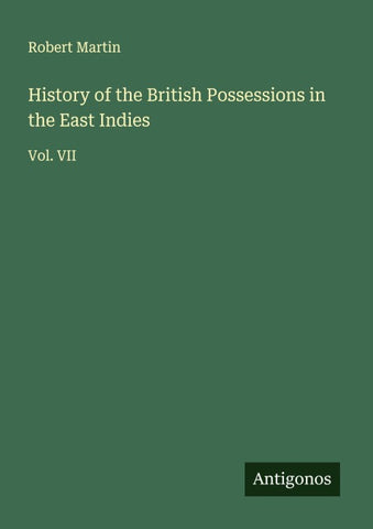 History of the British Possessions in the East Indies