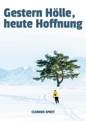 Gestern Hölle, heute Hoffnung