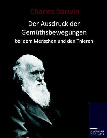 Der Ausdruck der Gemüthsbewegungen bei dem Menschen und den Thieren (1877)
