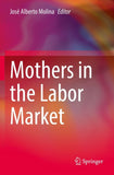 Mothers in the Labor Market