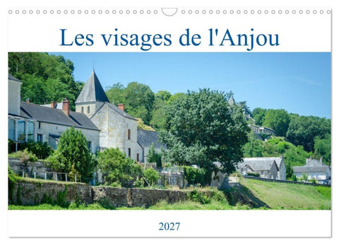 Les visages de l'Anjou (Calendrier mural 2027 DIN A3 vertical), CALVENDO calendrier mensuel