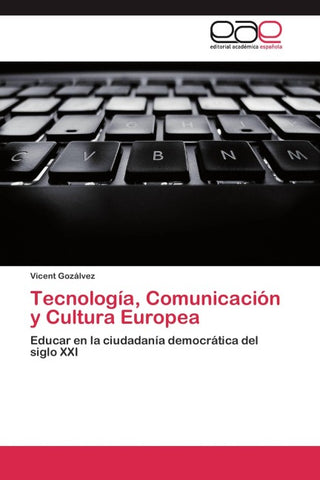 Tecnología, Comunicación y Cultura Europea