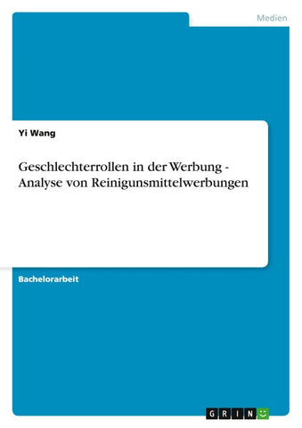 Geschlechterrollen in der Werbung - Analyse von Reinigunsmittelwerbungen