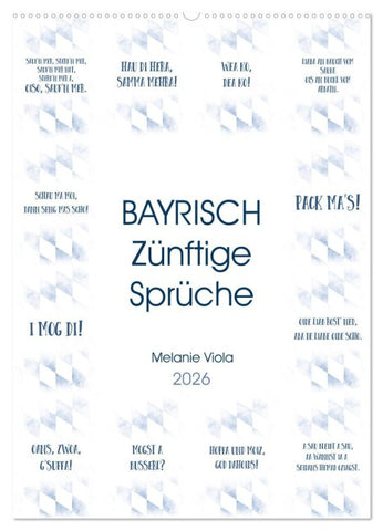BAYRISCH Zünftige Sprüche (Wandkalender 2026 DIN A2 hoch), CALVENDO Monatskalender