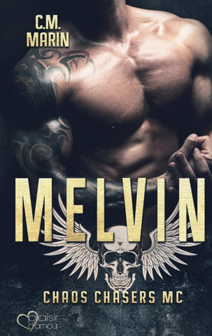 The Chaos Chasers MC Teil 6: Melvin