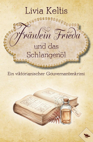 Fräulein Frieda und das Schlangenöl