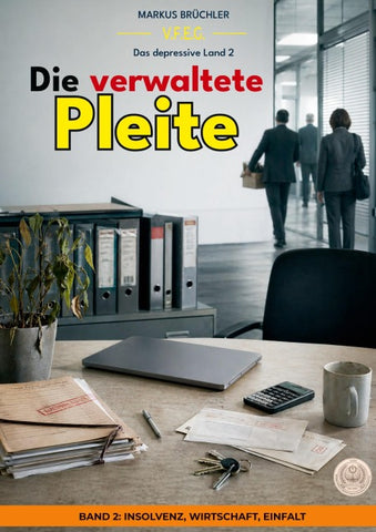 Das depressive Land, Band 2: Die verwaltete Pleite