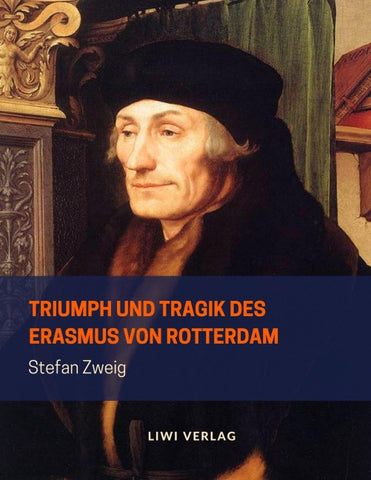 Triumph und Tragik des Erasmus von Rotterdam