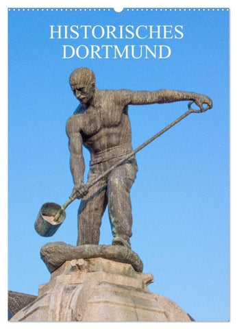 Historisches Dortmund (Wandkalender 2027 DIN A2 hoch), CALVENDO Monatskalender