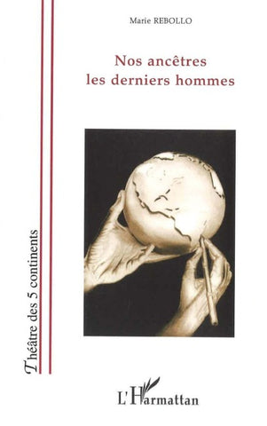 Nos ancêtres les derniers hommes