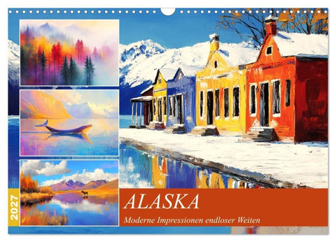 Alaska. Moderne Impressionen endloser Weiten (Wandkalender 2027 DIN A3 quer), CALVENDO Monatskalender