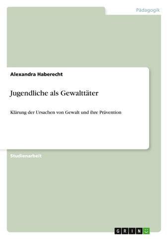Jugendliche als Gewalttäter