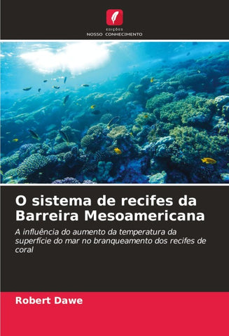 O sistema de recifes da Barreira Mesoamericana